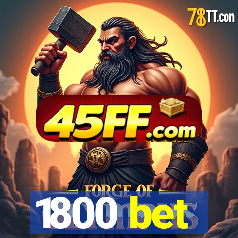 1800 bet